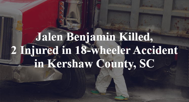 Jalen Benjamin 18-wheeler Accident in Kershaw County, SC