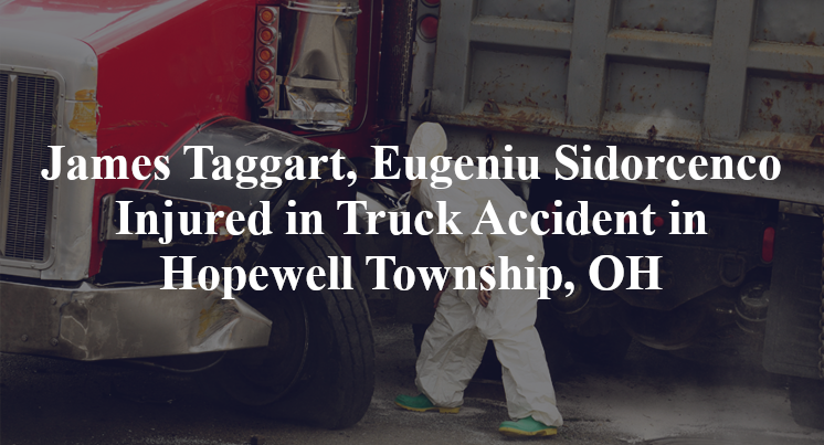James Taggart, Eugeniu Sidorcenco Truck Accident in Hopewell Township, OH