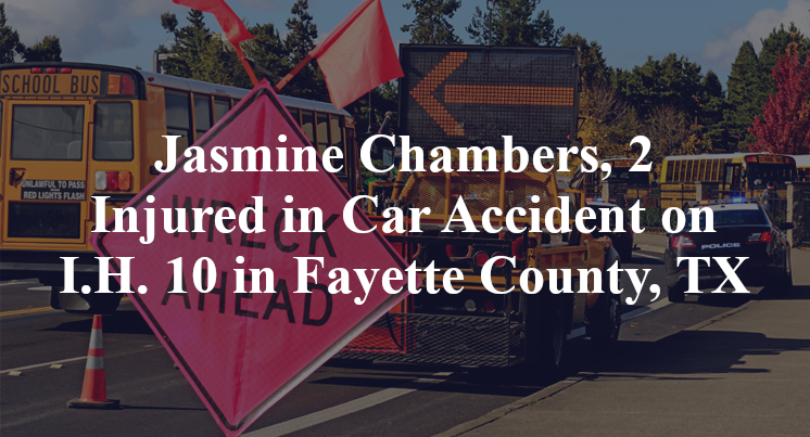 Jasmine Chambers, 2 Injured in Car Accident on I.H. 10 in Fayette County, TX