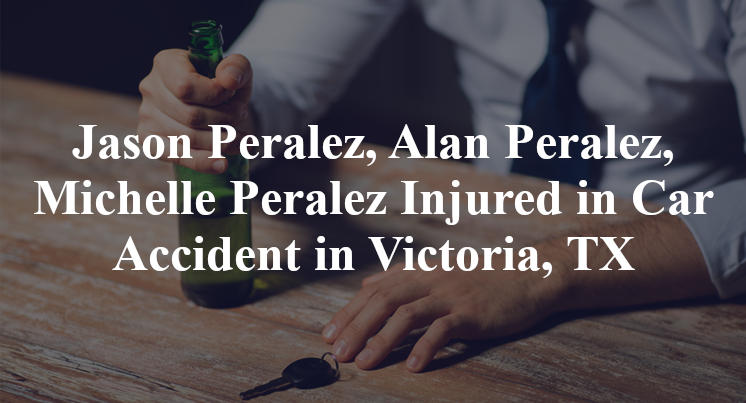 Jason Peralez, Alan Peralez, Michelle Peralez Car Accident in Victoria, TX