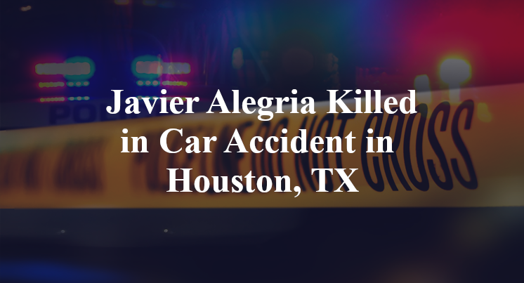 Javier Alegria Car Accident on Crosstimbers Street in Houston, TX