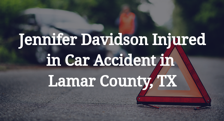 Jennifer Davidson Car Accident in Lamar County, TX