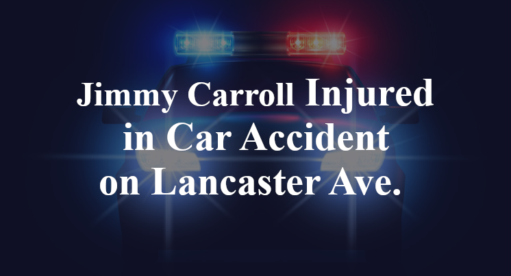 Jimmy Carroll Injured in Car Accident in Fort Worth, TX
