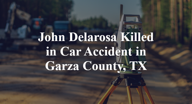 John Delarosa Car Accident in Garza County, TX