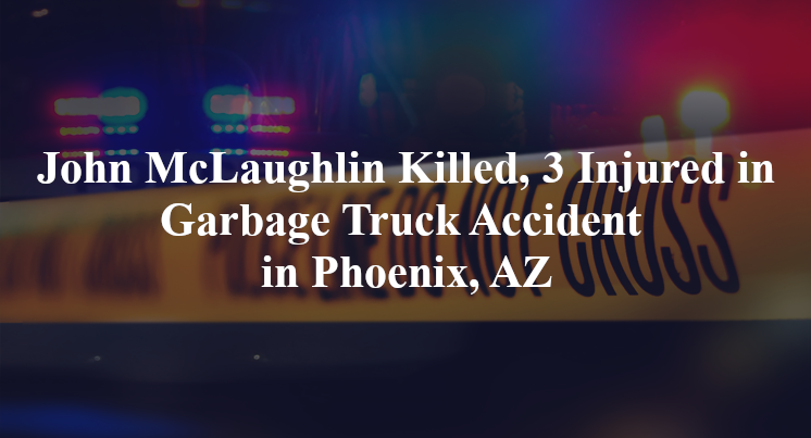 john mclaughlin garbage truck accident phoenix az