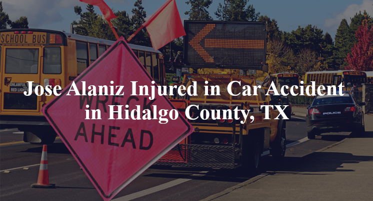jose alaniz car accident hidalgo county tx