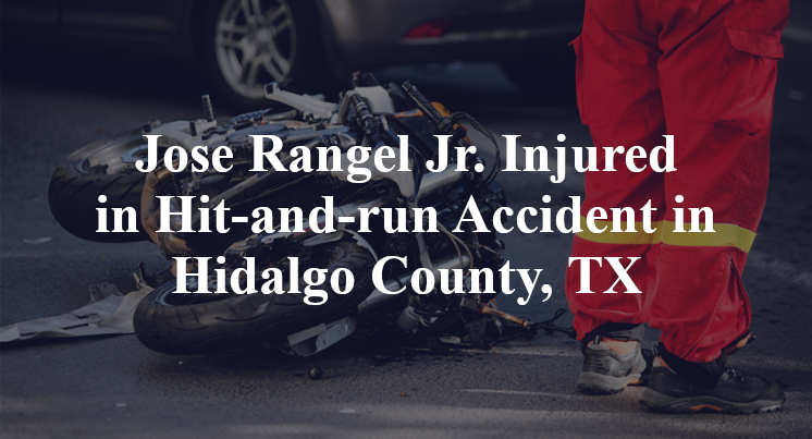 Jose Rangel Jr. Injured in Hit-and-run Accident in Hidalgo County, TX