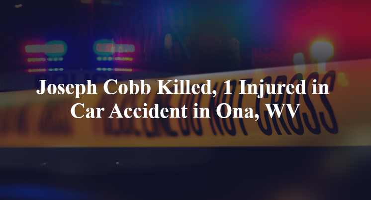 joseph cobb car accident ona wv