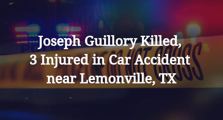 Joseph Guillory Killed, 3 Injured in Car Accident near Lemonville, TX