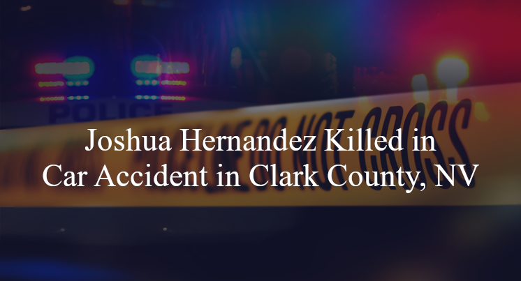 joshua hernandez car accident clark county nv