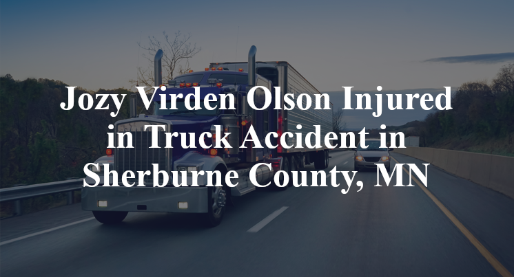 Jozy Virden Olson Injured in Truck Accident in Sherburne County, MN