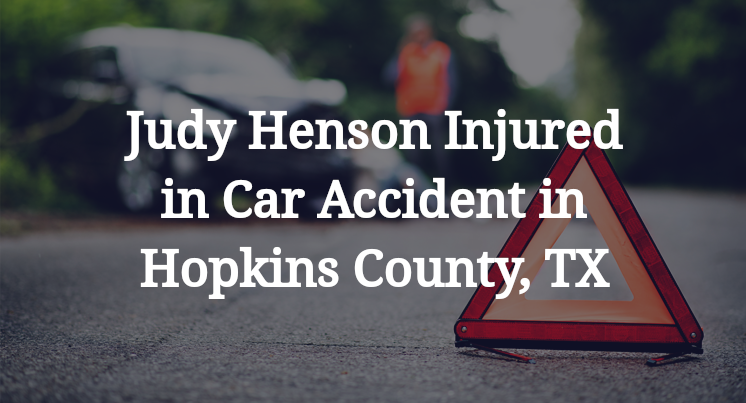 Judy Henson Car Accident in Hopkins County, TX