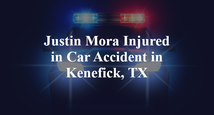Justin Mora Car Accident in Kenefick, TX