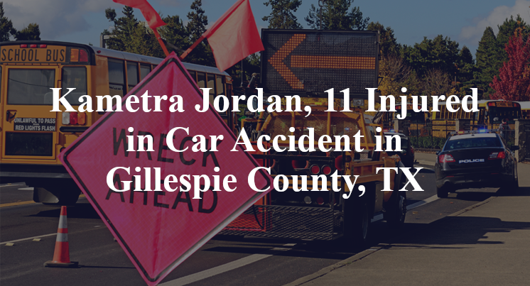 Kametra Jordan, Car Accident in Gillespie County, TX