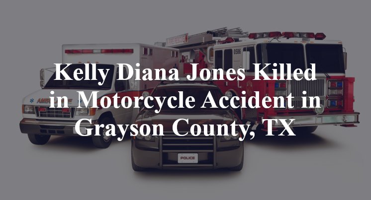 Kelly Diana Jones Killed in Motorcycle Accident in Grayson County, TX