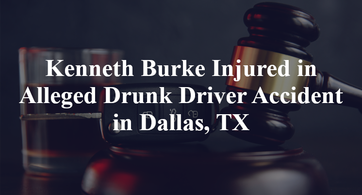 Kenneth Burke Injured in Alleged Drunk Driver Accident in Dallas, TX