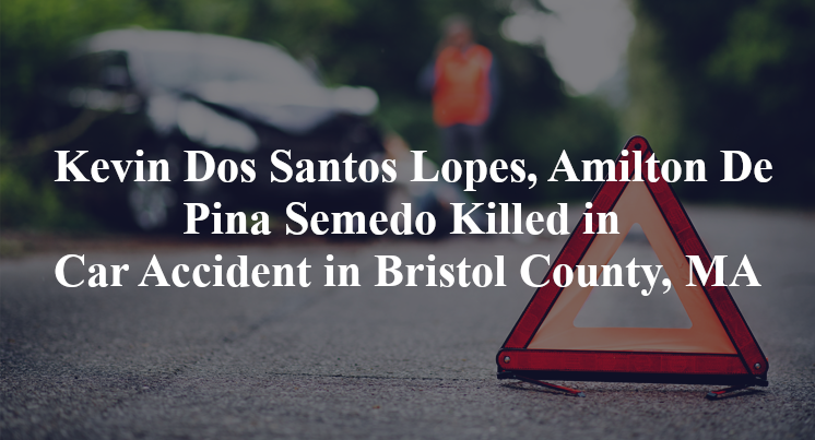  kevin dos santos lopes amilton de pina semedo car accident bristol county ma