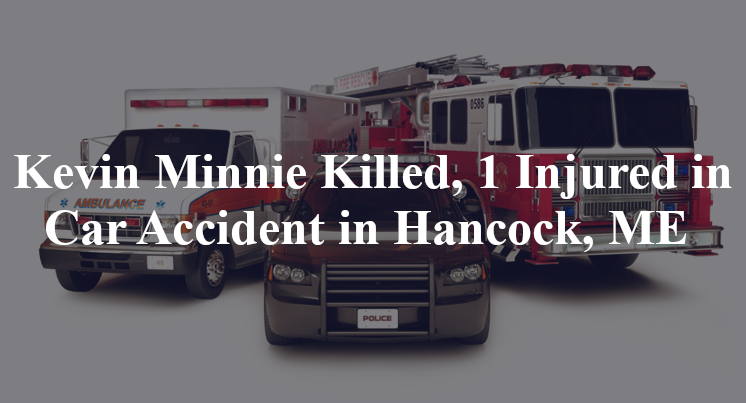 kevin minnie car accident hancock me