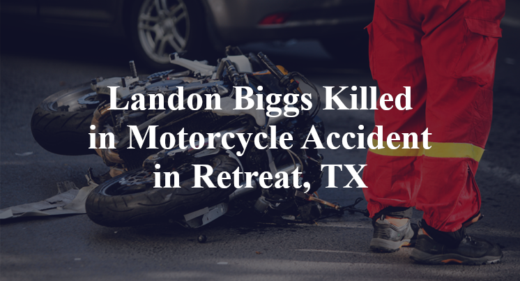 Landon Biggs Motorcycle Accident in Retreat, TX
