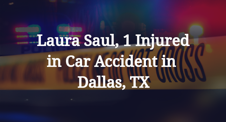 Laura Saul, Car Accident in Dallas, TX