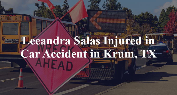 Leeandra Salas Injured in Car Accident in Krum, TX