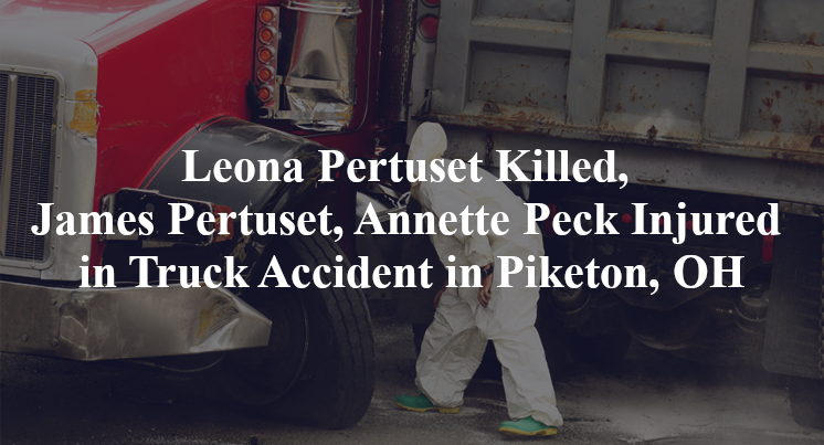 Leona Pertuset Killed, James Pertuset, Annette Peck Injured in Truck Accident in Piketon, OH