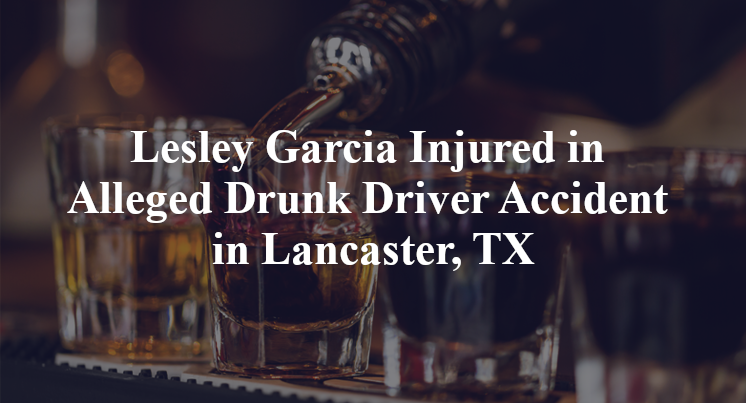 Lesley Garcia Injured in Alleged Drunk Driver Accident in Lancaster, TX