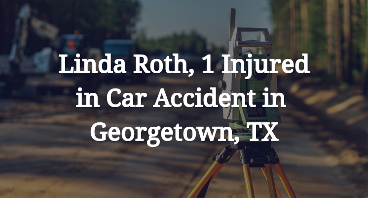 Linda Roth, Car Accident in Georgetown, TX