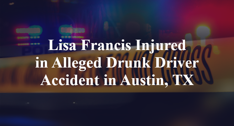 Lisa Francis Alleged Drunk Driver Accident in Austin, TX