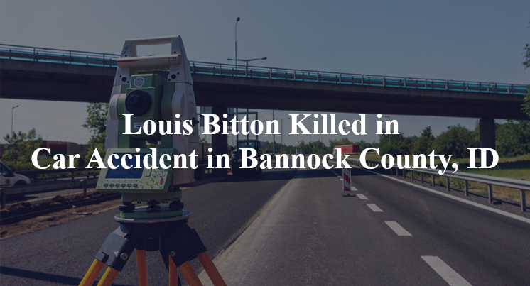 louis bitton car accident bannock county id