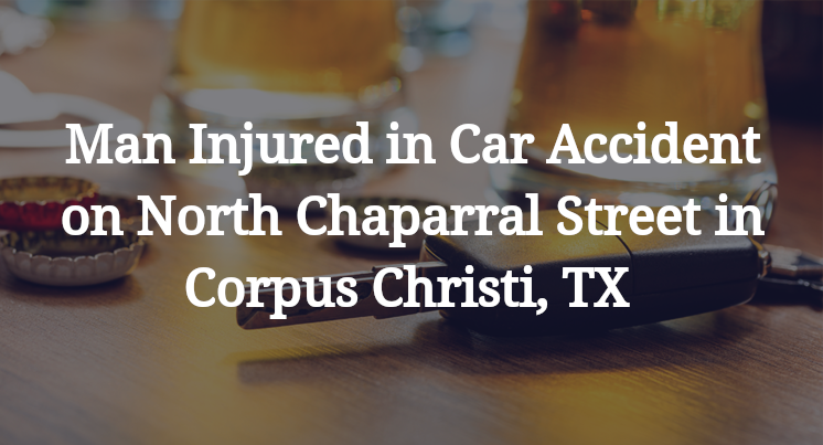 Man Injured in Car Accident on North Chaparral Street in Corpus Christi, TX