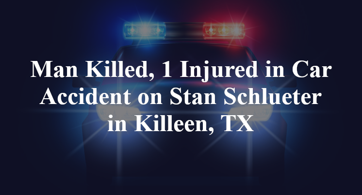 Man Killed, Car Accident on Stan Schlueter in Killeen, TX