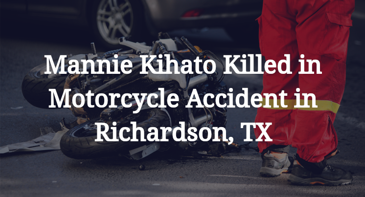 Mannie Kihato Motorcycle Accident in Richardson, TX
