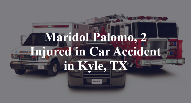 Maridol Palomo, 2 Injured in Car Accident in Kyle, TX