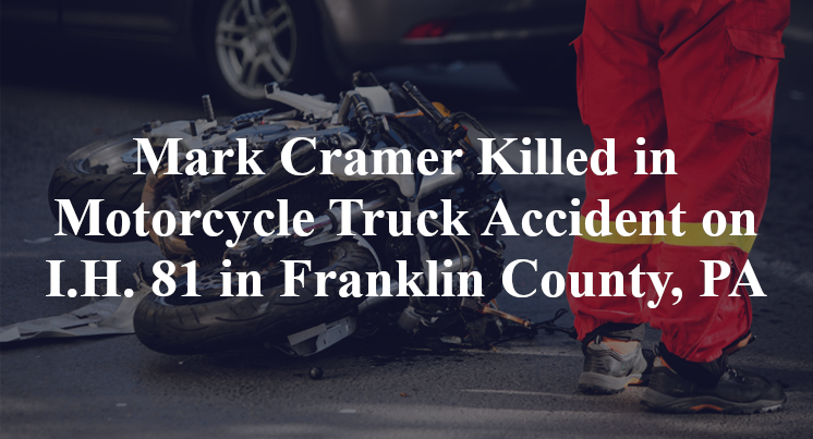 Mark Cramer Killed in Motorcycle Truck Accident on I.H. 81 in Franklin ...