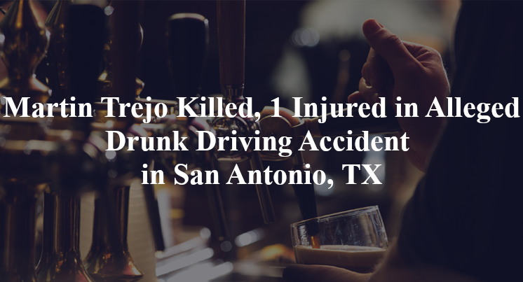 martin trejo drunk driving accident san antonio tx