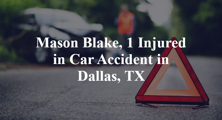 Mason Blake, 1 Injured in Car Accident in Dallas, TX