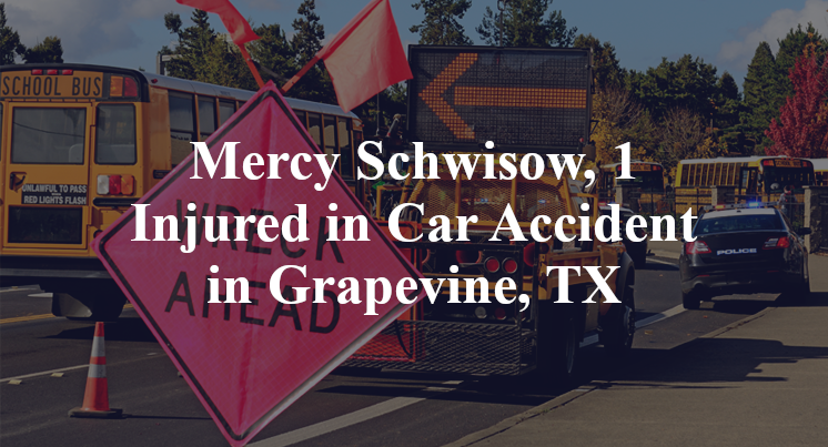 Mercy Schwisow, 1 Injured in Car Accident in Grapevine, TX
