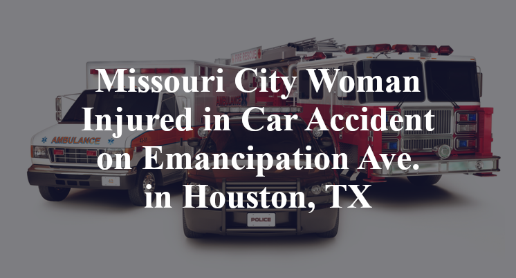Missouri City Woman Injured in Car Accident on Emancipation Ave. in ...