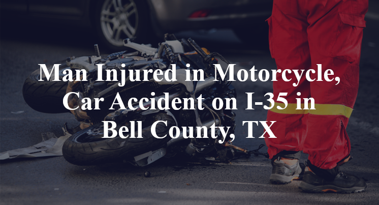 Motorcycle, Car Accident on I-35 in Bell County, TX