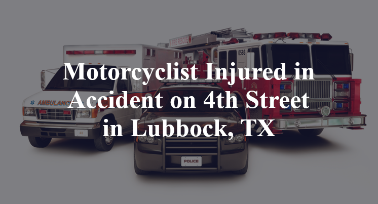 Motorcyclist Injured in Accident on 4th Street in Lubbock, TX