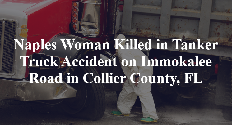 Naples Woman Tanker Truck Accident on Immokalee Road in Collier County, FL