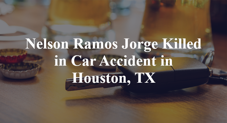 Nelson Ramos Jorge Killed in Car Accident in Houston, TX