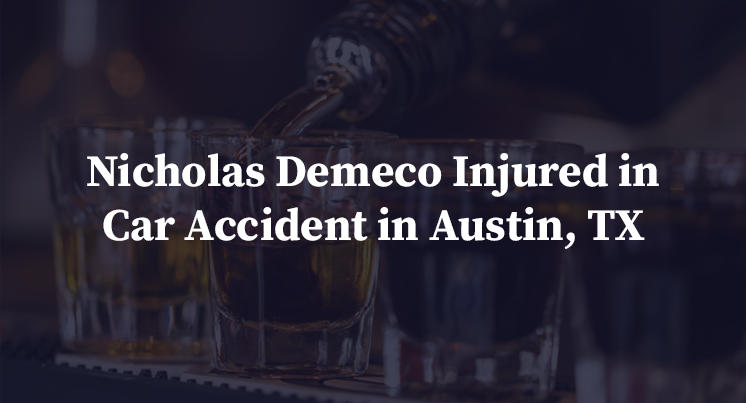 Nicholas Demeco Injured in Car Accident in Austin, TX