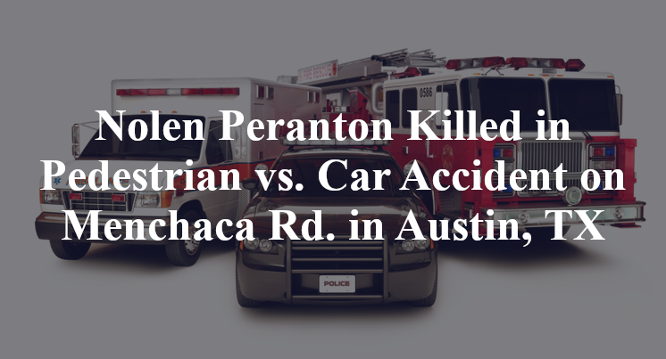 1 Killed in Pedestrian vs. Car Accident on Menchaca Rd. in Austin, TX