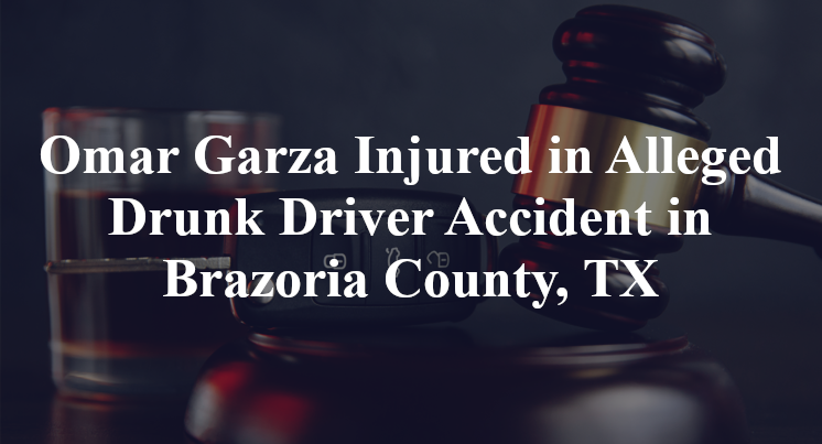 Omar Garza Alleged Drunk Driver Accident on Highway 288 in Brazoria County, TX