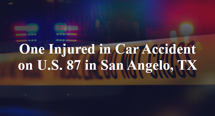 One Injured in Car Accident on U.S. 87 in San Angelo, TX