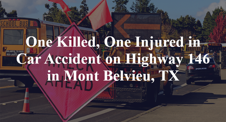 One Killed, One Injured in Car Accident on Highway 146 in Mont Belvieu, TX