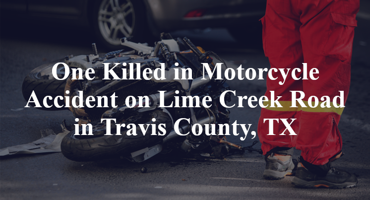 One Killed in Motorcycle Accident on Lime Creek Road in Travis County, TX