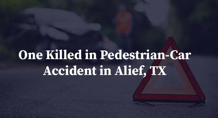One Killed in Pedestrian-Car Accident in Alief, TX
